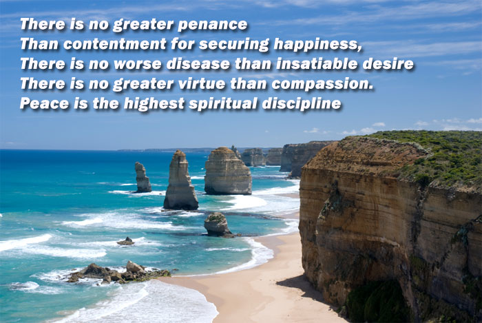 there is no greater penance than contentment for happiness