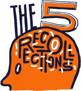 Five recollections