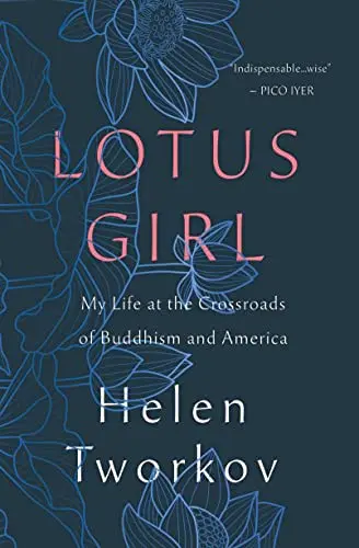 Book Cover: Lotus Girl: My Life at the Crossroads of Buddhism and America